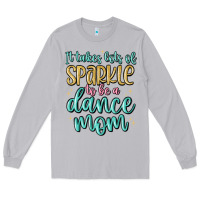 Moon Dust it takes lots of sparkle to be a dance mom Long Sleeve Tee - MaliasSmallBusiness