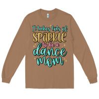 Toasted Coconut it takes lots of sparkle to be a dance mom Long Sleeve Tee - MaliasSmallBusiness