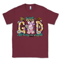 Burgundy With God All Things Are Possible Easter Day Classic Tee - CowhideDigitalArt