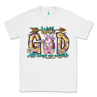 White With God All Things Are Possible Easter Day Classic Tee - CowhideDigitalArt