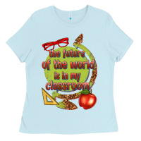 Baby Blue the future of the world is in my classroom Ladies Tee - texasbilliewilder