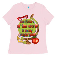 Bubblegum Pink the future of the world is in my classroom Ladies Tee - texasbilliewilder