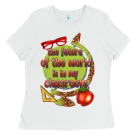 The Future Of The World Is In My Classroom Ladies Tee | Teevron