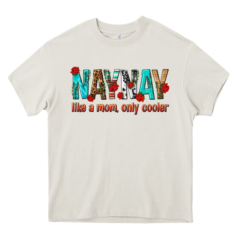 Naynay Like A Mom Only Cooler Heavy Core Tee by texasbilliewilder | Teevron