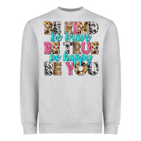Heather Grey be kind be true be you Heavyweight Sweatshirt - NancyCooperArtShop