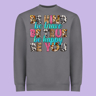 Be Kind Be True Be You Heavyweight Sweatshirt Designed By Nancycooperartshop