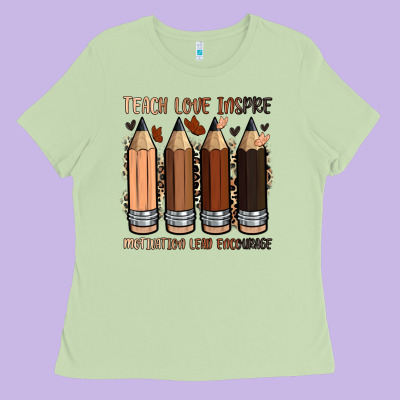 Teach Love Inspire Motivation Lead Encourage Ladies Tee Designed By Zillion Design Studio