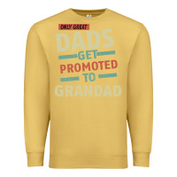 Antique Gold Only Great Dads Get Promoted To Grandad Premium Sweatshirt - Bettercallsaul