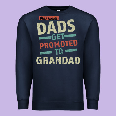 Only Great Dads Get Promoted To Grandad Premium Sweatshirt Designed By Bettercallsaul