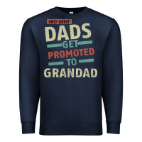 Navy Only Great Dads Get Promoted To Grandad Premium Sweatshirt - Bettercallsaul