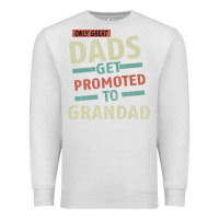 Oatmeal Heather Only Great Dads Get Promoted To Grandad Premium Sweatshirt - Bettercallsaul