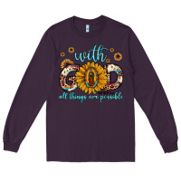 Plum with god all things are possible matthew 19 26 Long Sleeve Tee - JahusDesignShop