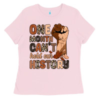 Bubblegum Pink one month can't hold our history Ladies Tee - Zillion Design Studio