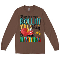 Chestnut they see me rollin' they hatin' Long Sleeve Tee - MaliasSmallBusiness