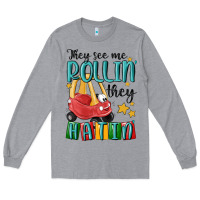 Heather Grey they see me rollin' they hatin' Long Sleeve Tee - MaliasSmallBusiness