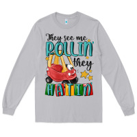 Moon Dust they see me rollin' they hatin' Long Sleeve Tee - MaliasSmallBusiness