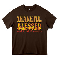Chocolate Brown thankful blessed and kind of a mess Heavy Core Tee - BarkalooDesign