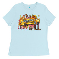 This Is How I Roll Ladies Tee | Teevron