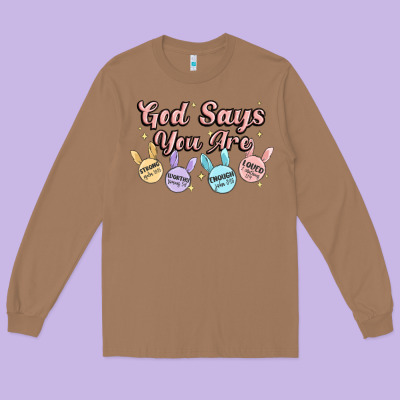 God Says You Are Easter Long Sleeve Tee Designed By Maliassmallbusiness