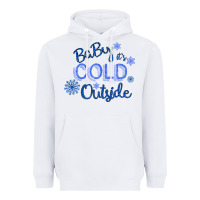 White Baby It s Cold Outside Heavyweight Hoodie - Bettercallsaul
