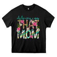 Black oh honey i am that mom mothers day Heavy Core Tee - texasbilliewilder