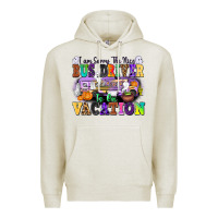 Oatmeal Heather I Am Sorry The Nice Bus Driver Is on Vacation Premium Hoodie - texasbilliewilder