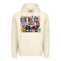 Tofu I Am Sorry The Nice Bus Driver Is on Vacation Premium Hoodie - texasbilliewilder