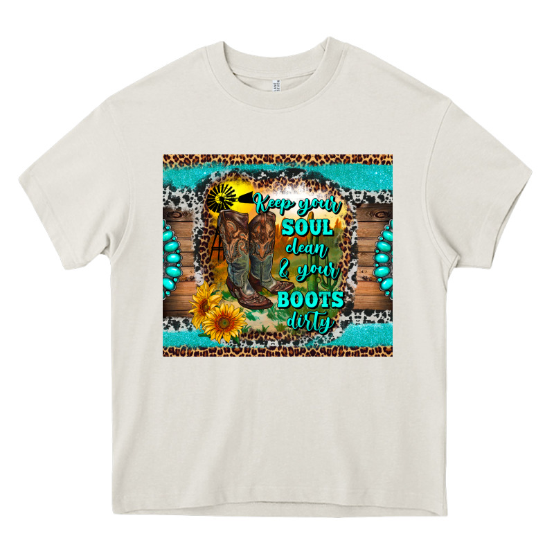 Keep Your Soul Clean And Your Boots Dirty Heavy Core Tee by RanaPortraitStore | Teevron