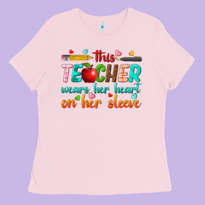 This Teacher Wears Her Heart On Her Sleeve Ladies Tee Designed By Texasbilliewilder