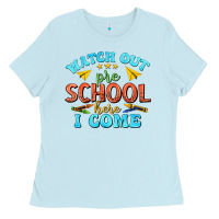Baby Blue watch out pre school here i come Ladies Tee - texasbilliewilder