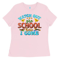 Bubblegum Pink watch out pre school here i come Ladies Tee - texasbilliewilder