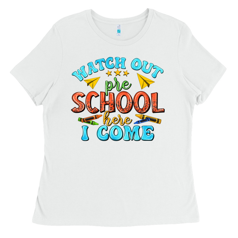 Watch Out Pre School Here I Come Ladies Tee by texasbilliewilder | Teevron