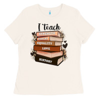 Bone i teach strength bravery equality love history Ladies Tee - Zillion Design Studio