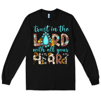 Black trust in the lord with all your heart Long Sleeve Tee - JahusDesignShop