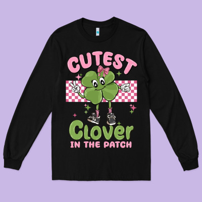 Cutest Clover In The Patch Long Sleeve Tee Designed By Maliassmallbusiness