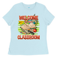 Baby Blue welcome to our classroom Ladies Tee - texasbilliewilder