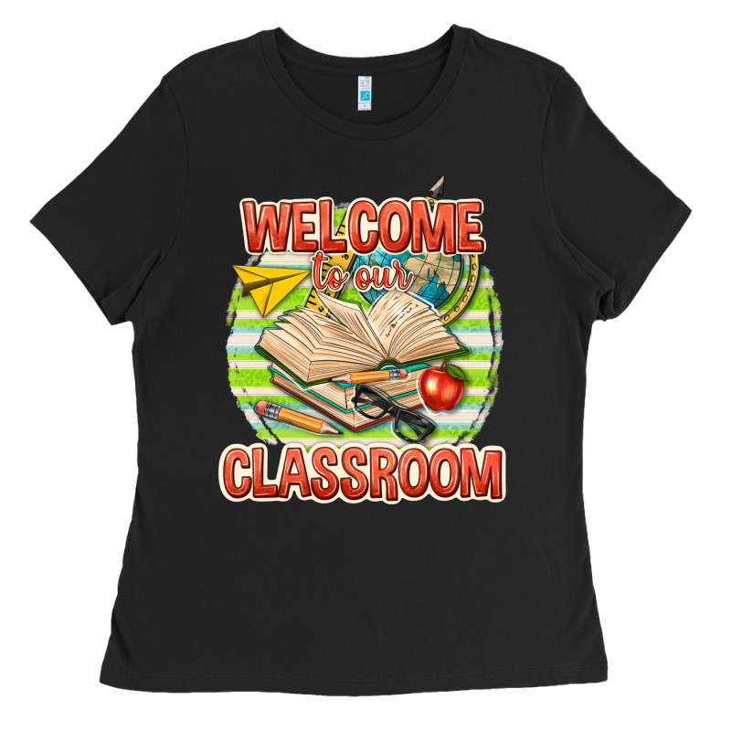 Welcome To Our Classroom Ladies Tee by texasbilliewilder | Teevron