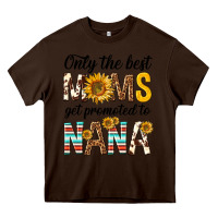 Chocolate Brown only the best moms get promoted to nana Heavy Core Tee - texasbilliewilder