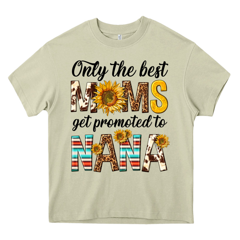 Only The Best Moms Get Promoted To Nana Heavy Core Tee by texasbilliewilder | Teevron