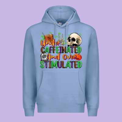 Under Caffeinated And Over Stimulated Premium Hoodie Designed By Texasbilliewilder