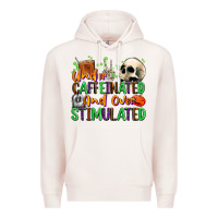 Pale Pink Under Caffeinated and Over Stimulated Premium Hoodie - texasbilliewilder