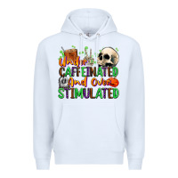 White Under Caffeinated and Over Stimulated Premium Hoodie - texasbilliewilder