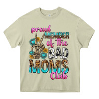 Proud Member Of The Bad Moms Club Heavy Core Tee | Teevron