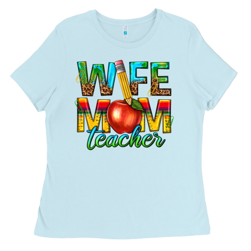 Wife Mom Teacher Ladies Tee by texasbilliewilder | Teevron