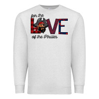 Oatmeal Heather For The Love Of The Pirates Premium Sweatshirt - Bettercallsaul