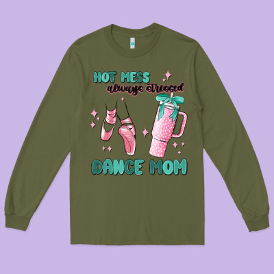 Mess Always Stressed Dance Mom Long Sleeve Tee Designed By Maliassmallbusiness