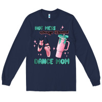 Navy mess always stressed dance mom Long Sleeve Tee - MaliasSmallBusiness