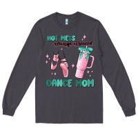 Smoke mess always stressed dance mom Long Sleeve Tee - MaliasSmallBusiness