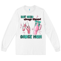 White mess always stressed dance mom Long Sleeve Tee - MaliasSmallBusiness