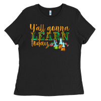Black yall gonna learn today Ladies Tee - texasbilliewilder